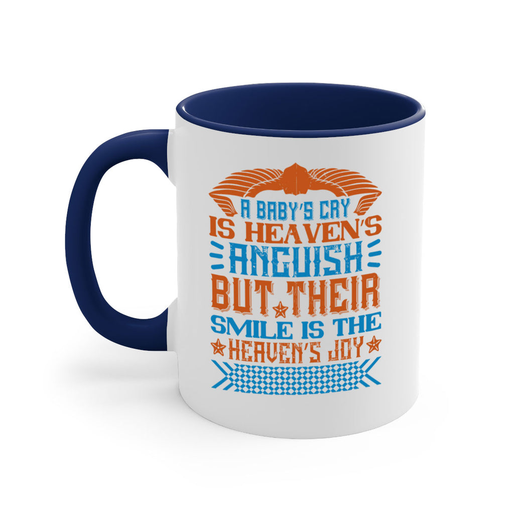A baby’s cry is heaven’s anguish but their smile is the heaven’s joy Style 138#- baby2-Mug / Coffee Cup