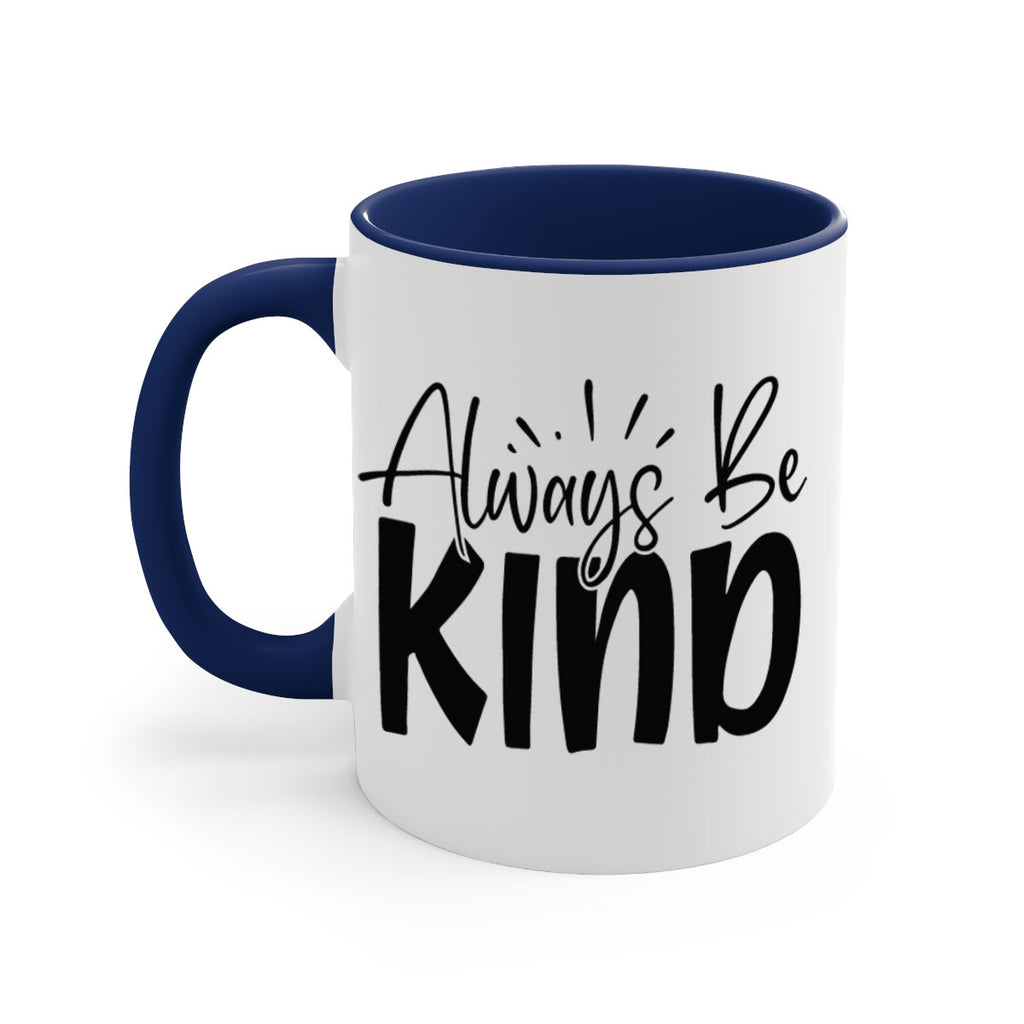 Always Be Kind Style 148#- motivation-Mug / Coffee Cup