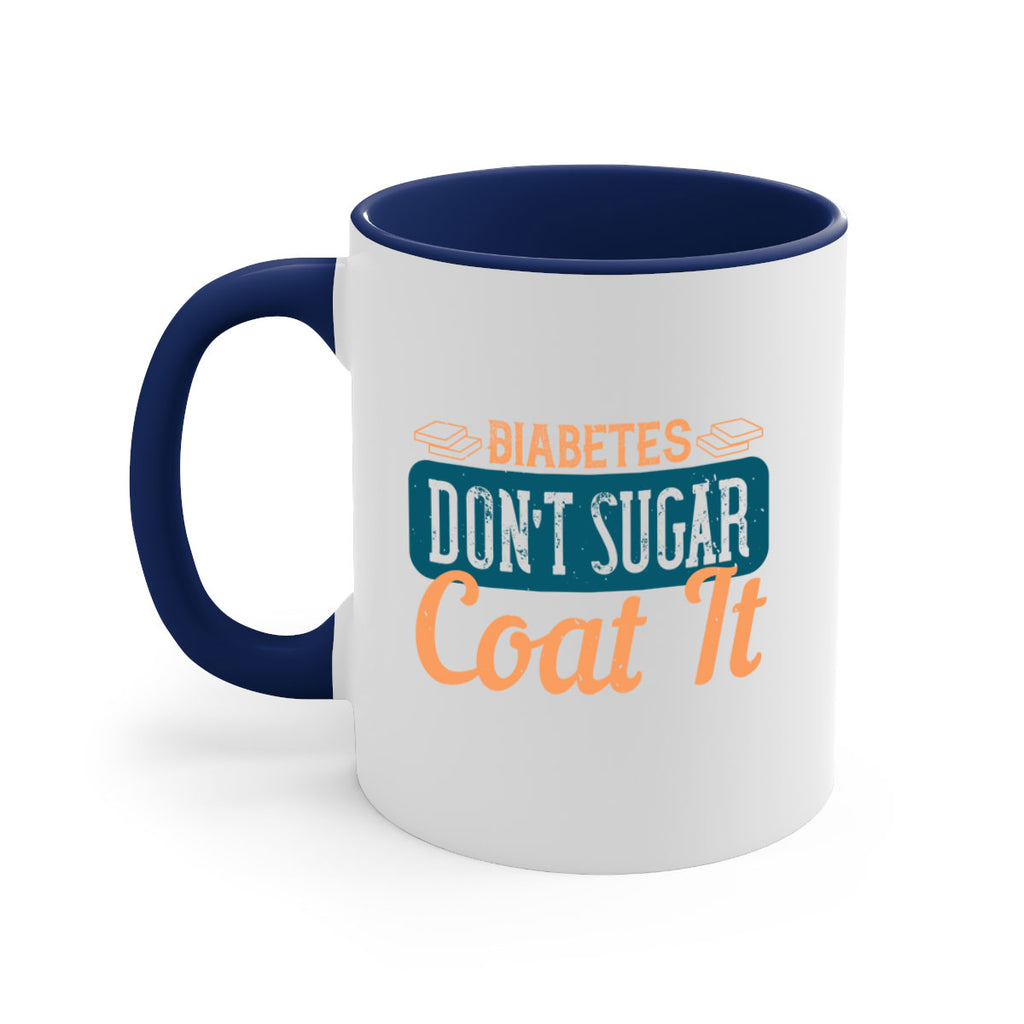 Diabetes Don’T Sugar Coat It Style 2#- diabetes-Mug / Coffee Cup