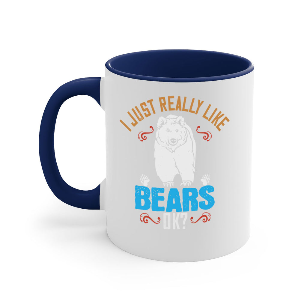 I just really like bears OK 14#- bear-Mug / Coffee Cup
