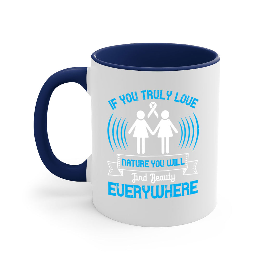 If you truly love nature you will find beauty everywhere Style 42#- Self awareness-Mug / Coffee Cup