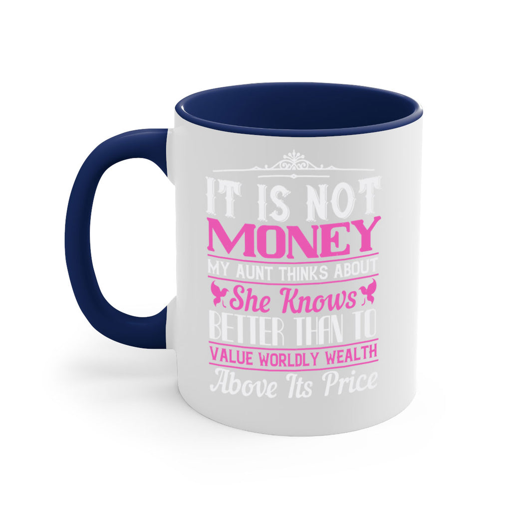 It is not money my aunt thinks about Style 43#- aunt-Mug / Coffee Cup