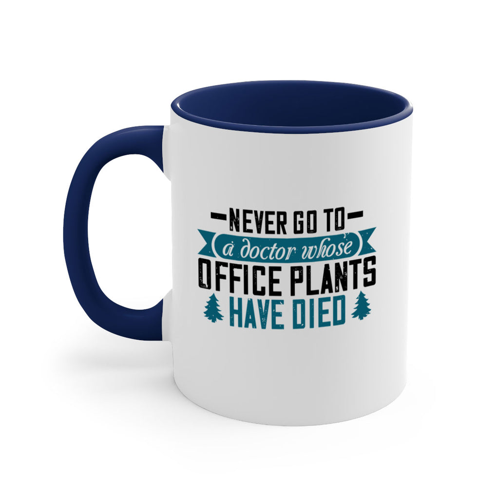 Never go to a doctor whose office plants have died Style 19#- diabetes-Mug / Coffee Cup