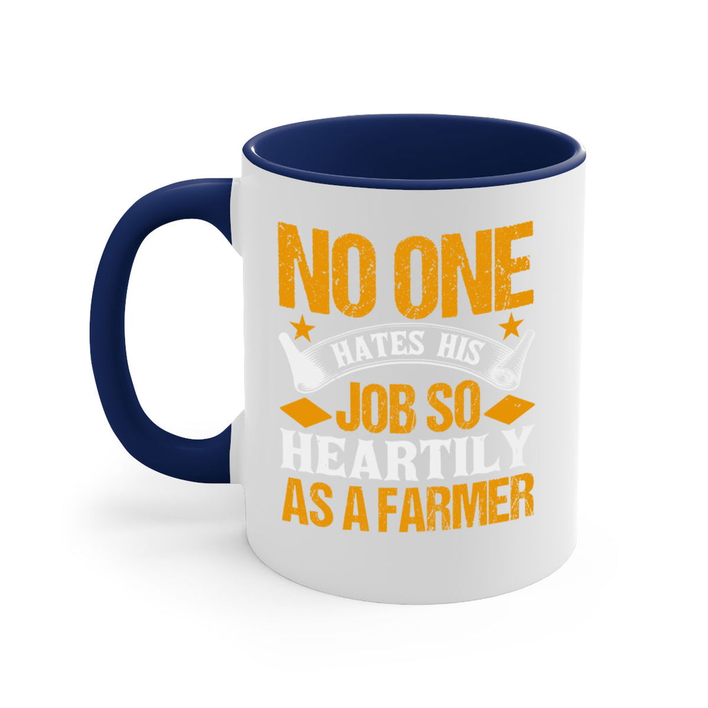 No one hates his job so heartily 40#- Farm and garden-Mug / Coffee Cup