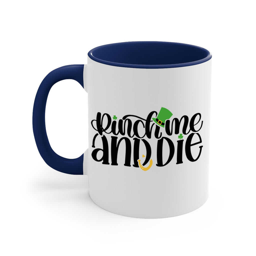 Pinch Me And Die Style 39#- St Patricks Day-Mug / Coffee Cup
