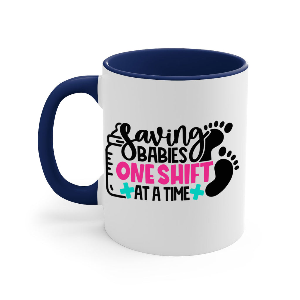 Saving Babies One Shift At A Time Style Style 53#- nurse-Mug / Coffee Cup