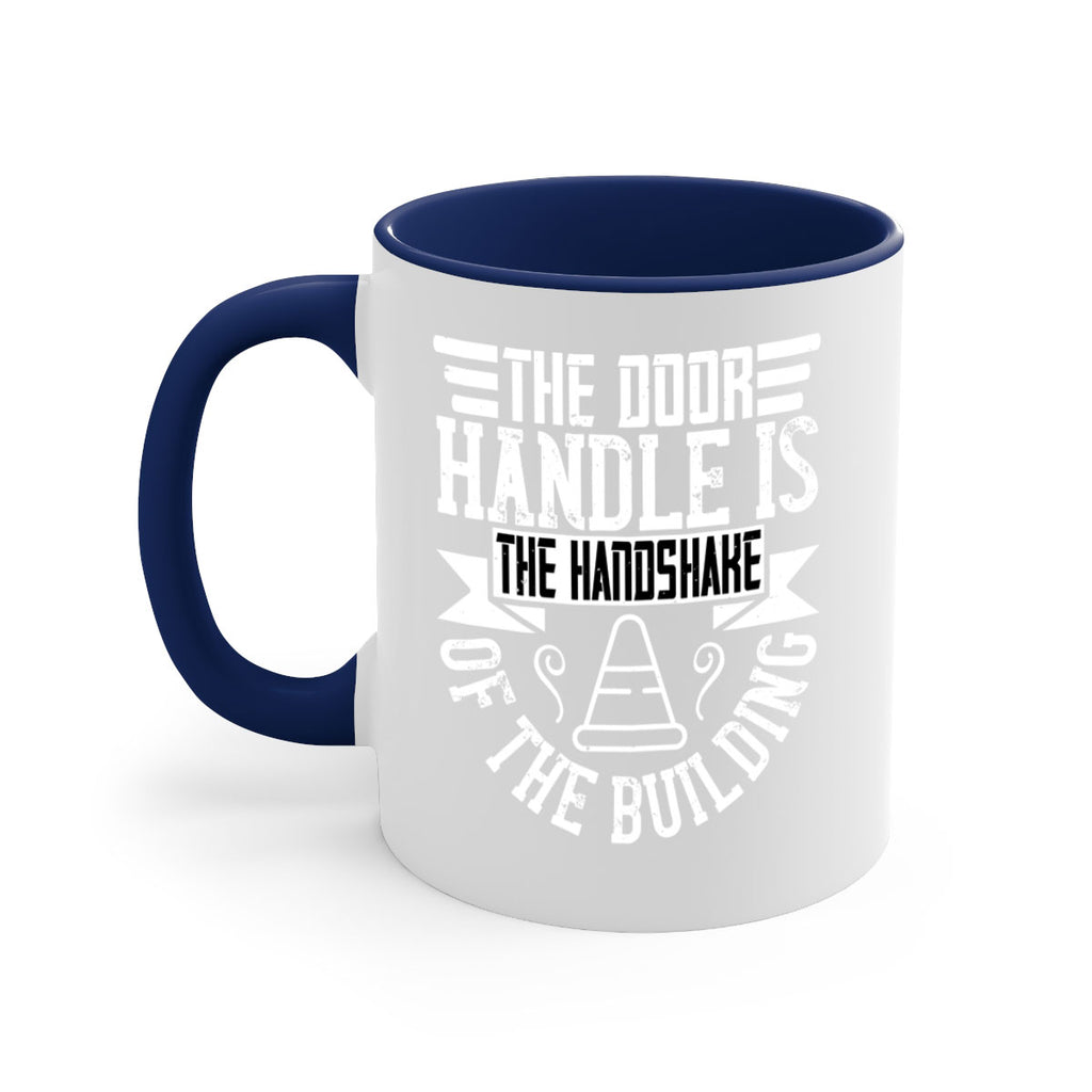 The door handle is the handshake of the building Style 14#- Architect-Mug / Coffee Cup