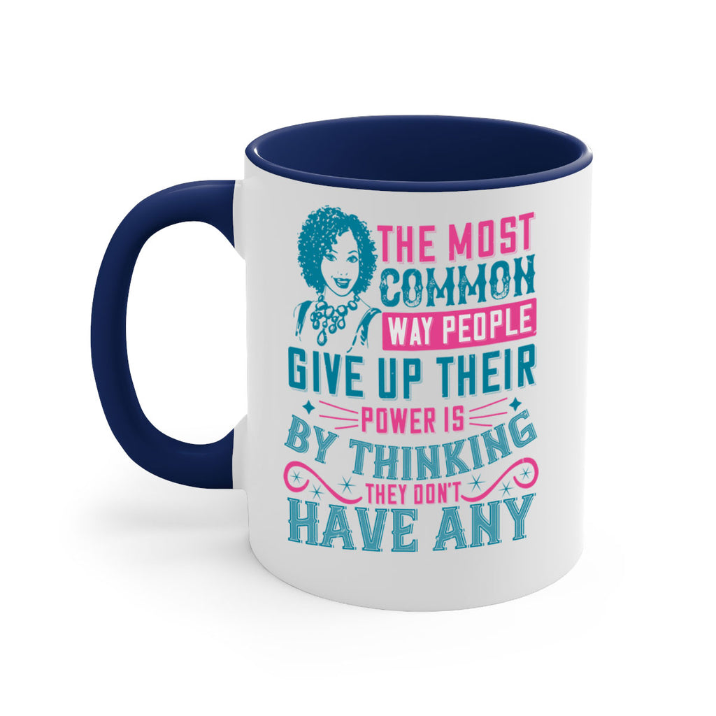 The most common way people give up their power is by thinking they dont have any Style 15#- Afro - Black-Mug / Coffee Cup