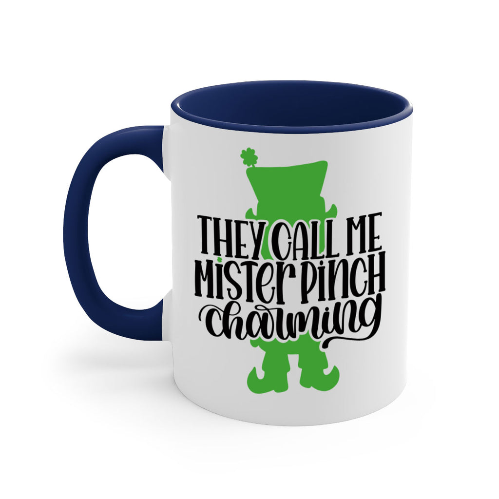 They Call Me Mister Pinch Charming Style 24#- St Patricks Day-Mug / Coffee Cup