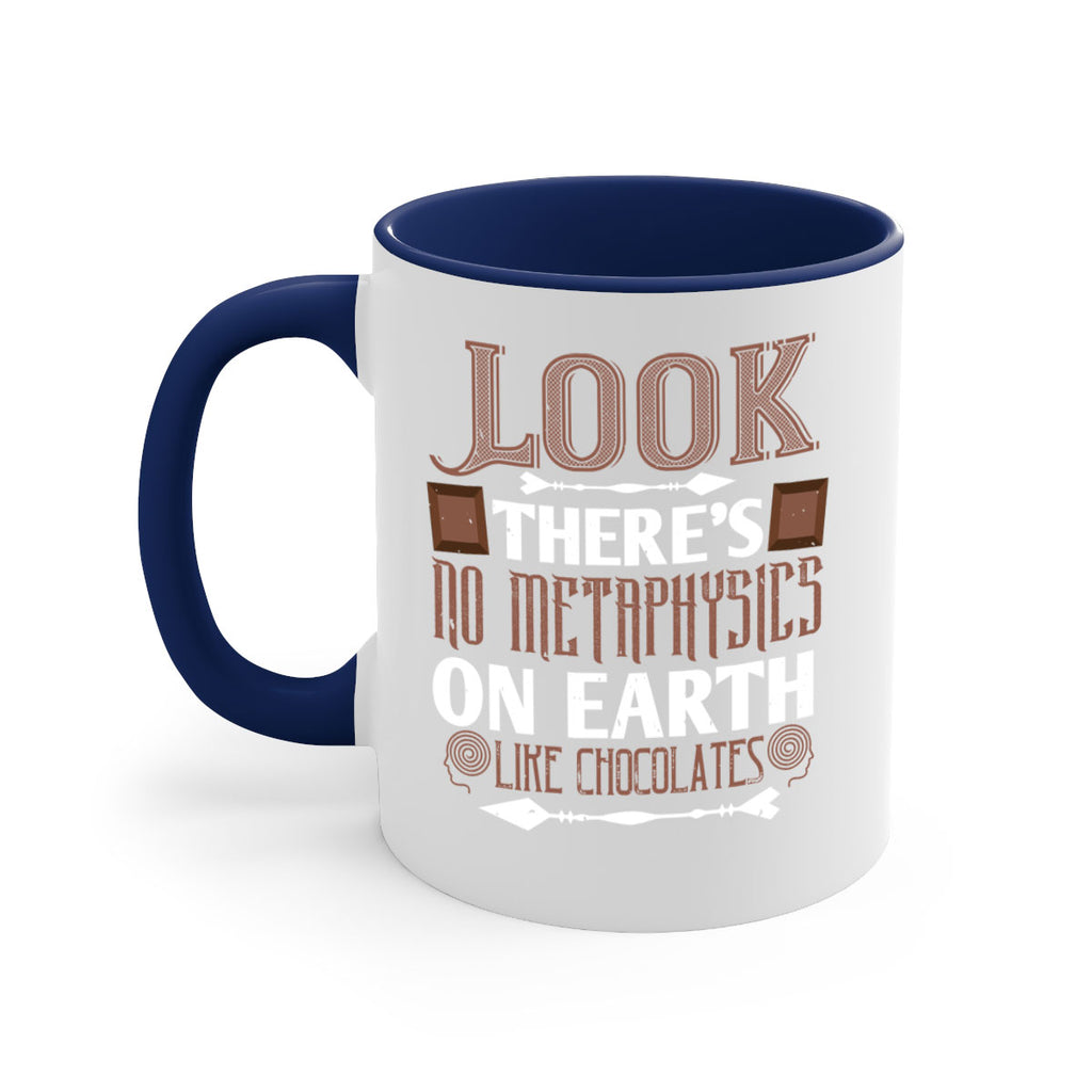 “look theres no metaphysics on earth like chocolates” 5#- chocolate-Mug / Coffee Cup