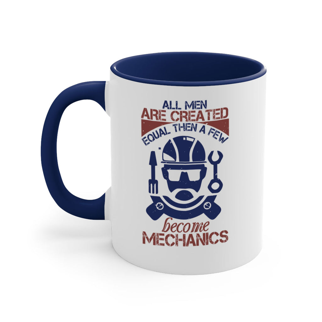 all men are created equal than a few become mechanics Style 50#- engineer-Mug / Coffee Cup