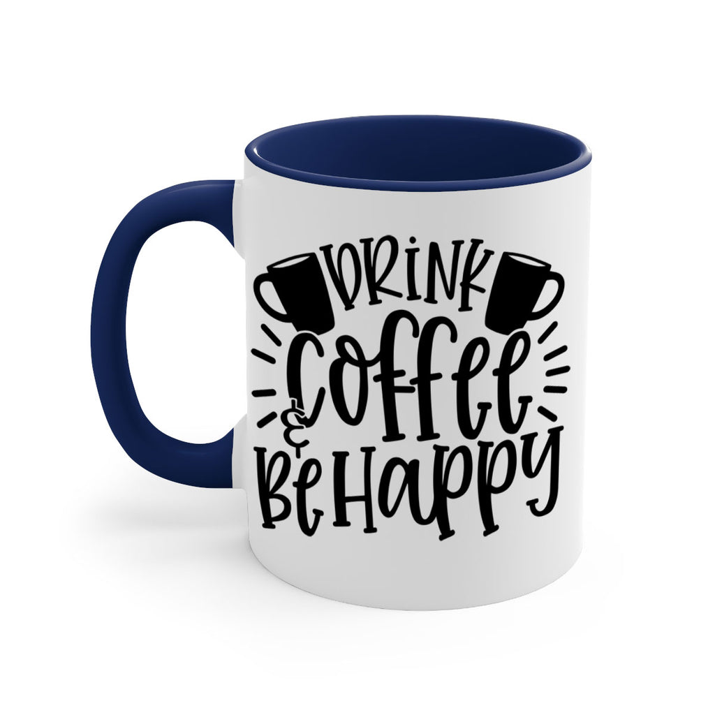 drink coffee be happy 128#- coffee-Mug / Coffee Cup