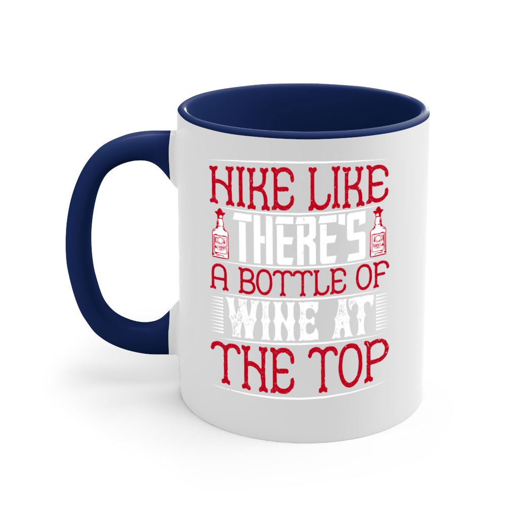 hike like theres a bottle of wine at the top 52#- drinking-Mug / Coffee Cup