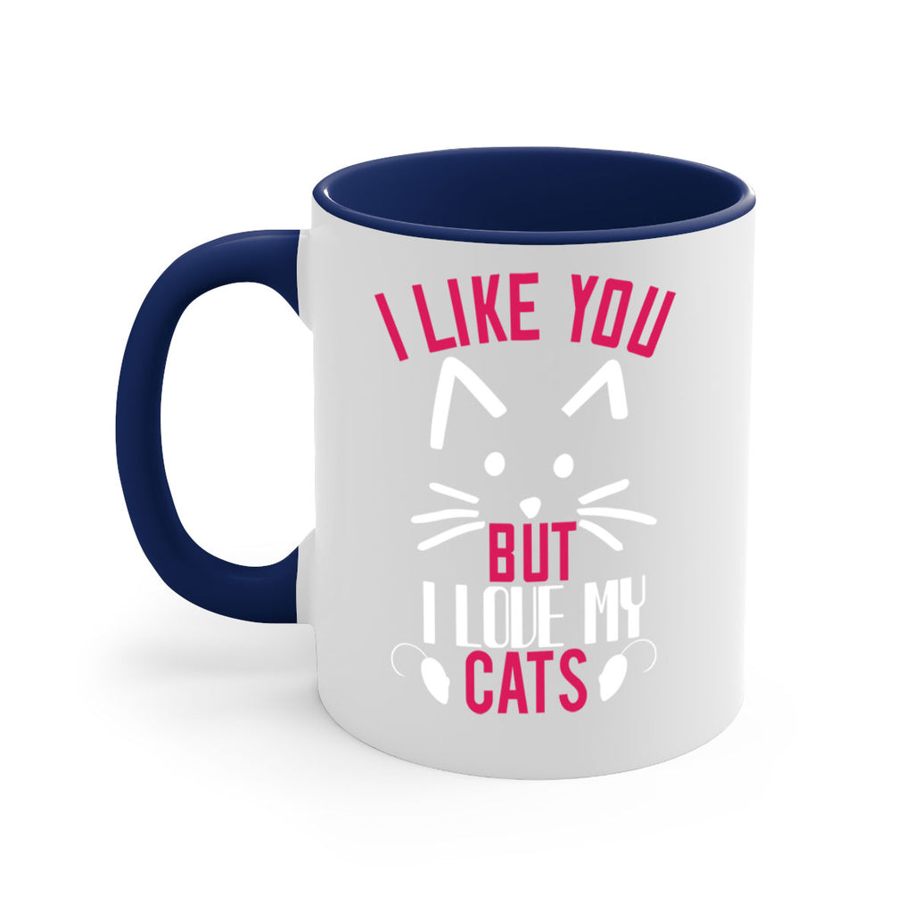 i like you but ilike my cats Style 53#- cat-Mug / Coffee Cup