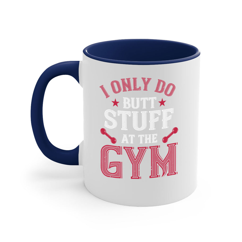 i only do butt stuff at the gym 87#- gym-Mug / Coffee Cup