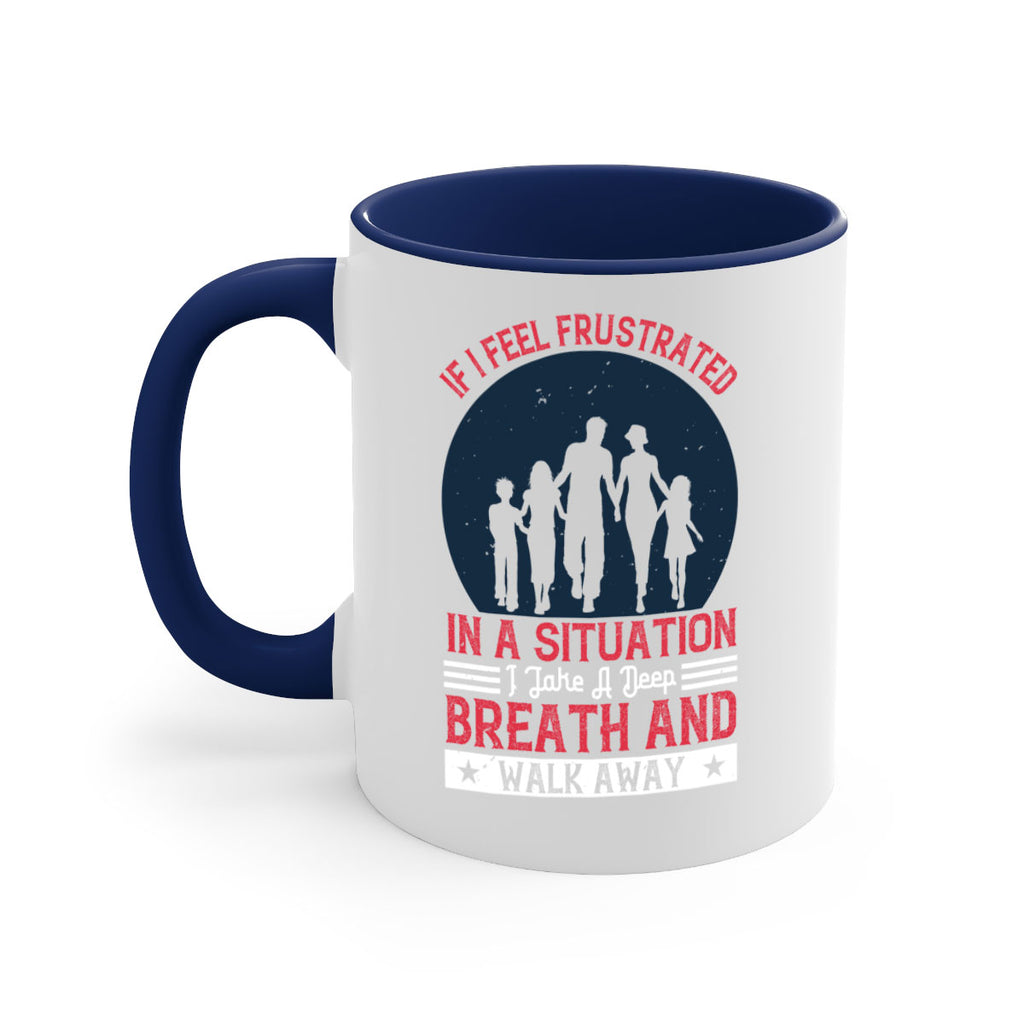if i feel frustrated in a situation i take a deep breath and walk away 47#- walking-Mug / Coffee Cup