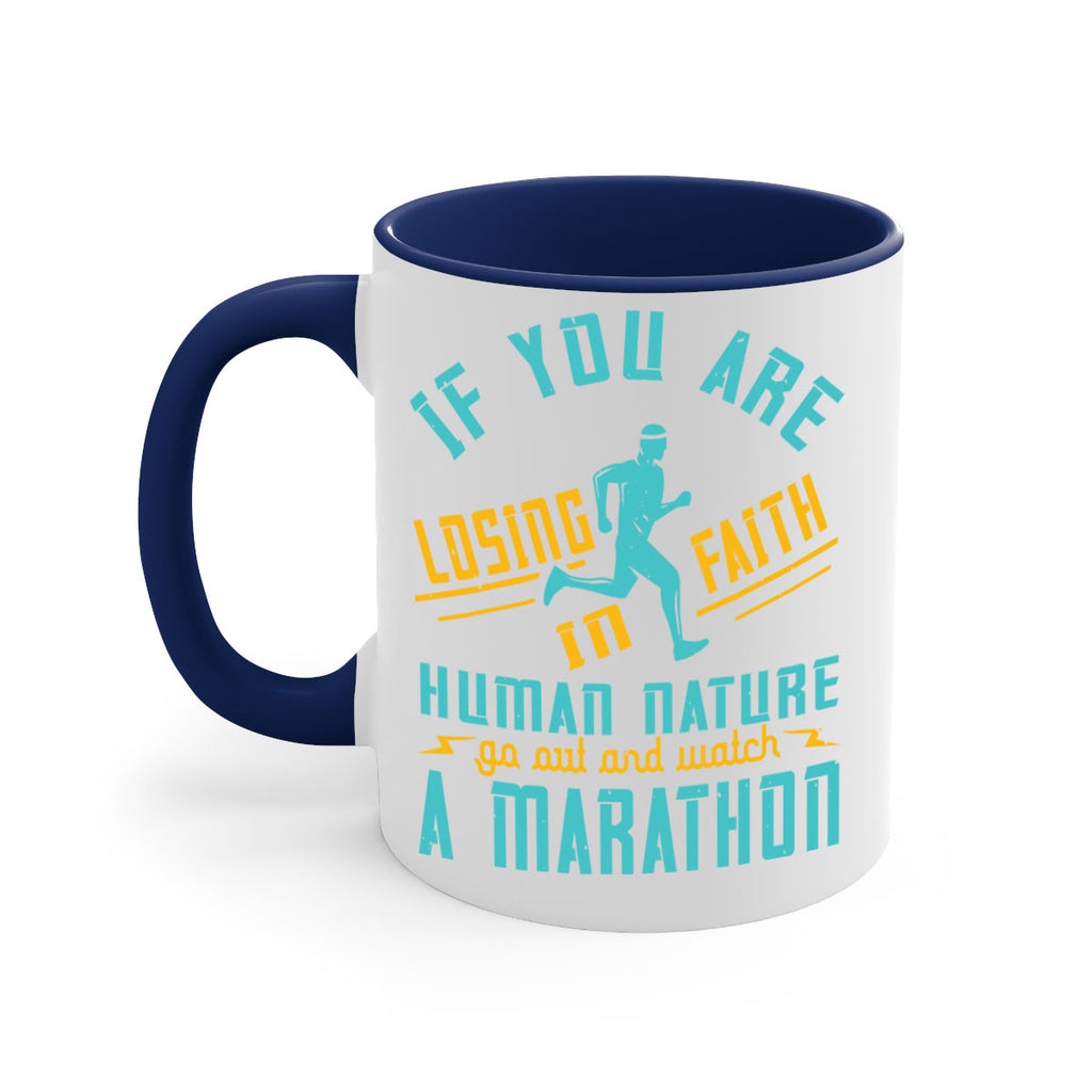 if you are losing faith in human nature go out and watch a marathon 37#- running-Mug / Coffee Cup