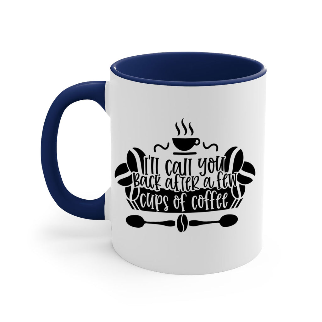 ill call you back after a few cups of coffee 98#- coffee-Mug / Coffee Cup