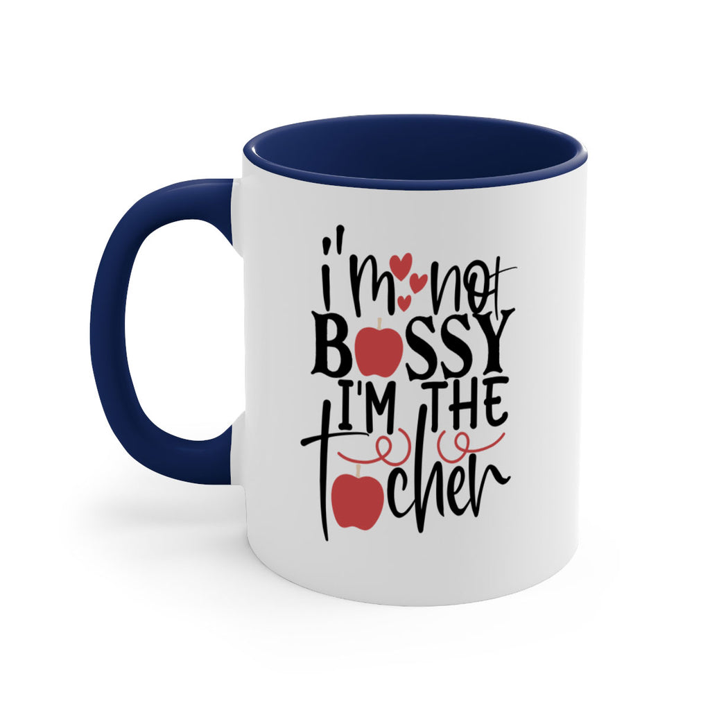 im not bossy im the teacher Style 115#- teacher-Mug / Coffee Cup