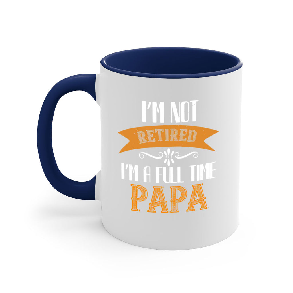 im not retired im a full time 36#- grandpa-Mug / Coffee Cup