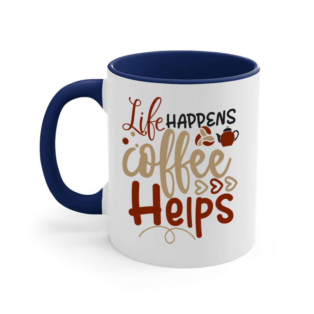 life happens coffee helps 209#- coffee-Mug / Coffee Cup