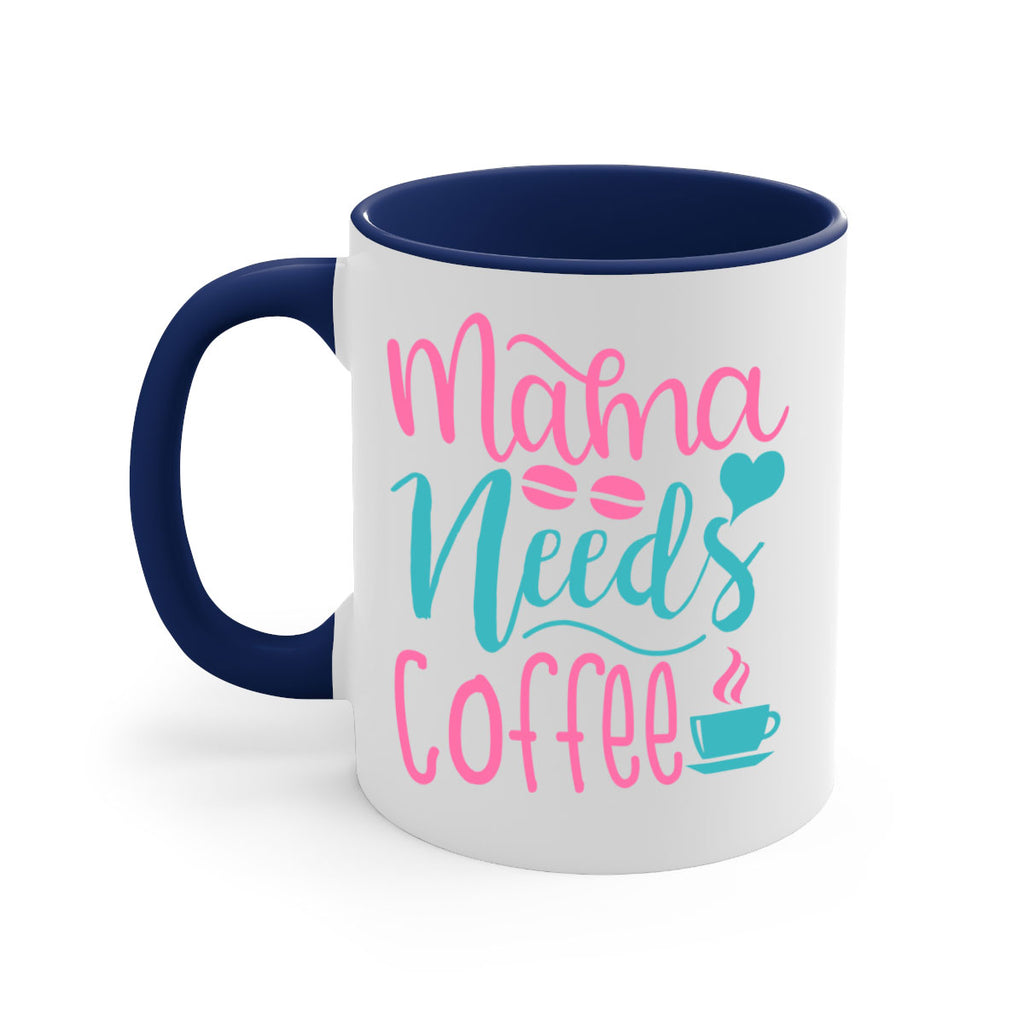 mama needs coffee 192#- coffee-Mug / Coffee Cup