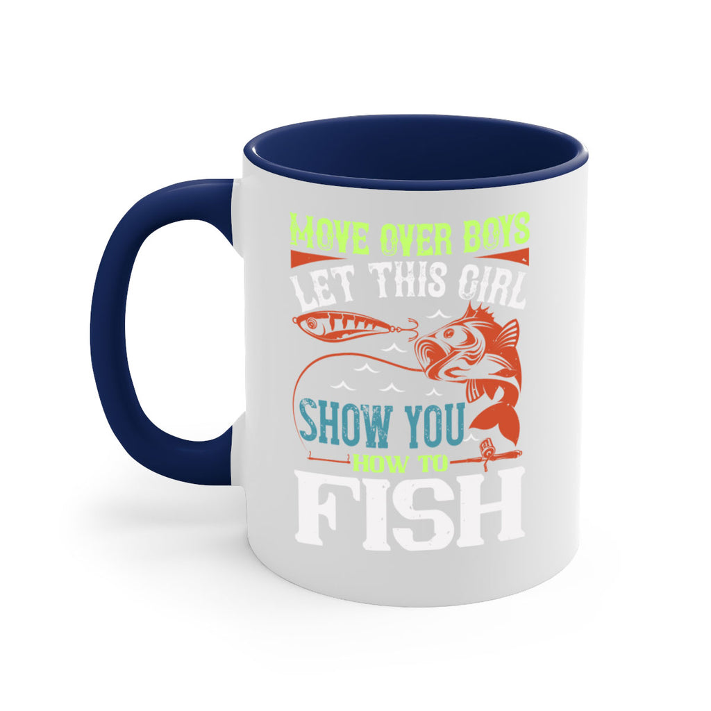 move over boys let this girl show you 48#- fishing-Mug / Coffee Cup