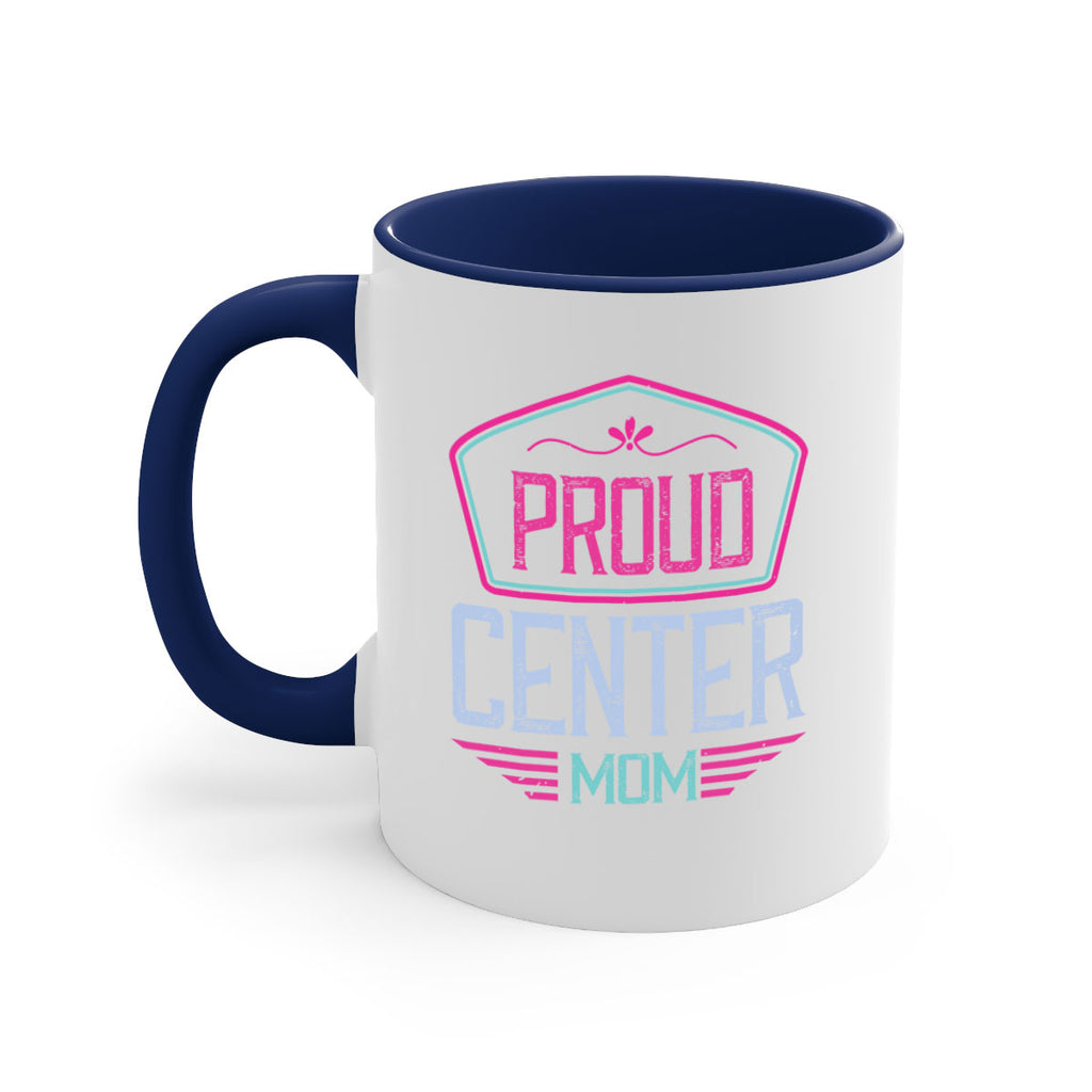 proud center mom 72#- mom-Mug / Coffee Cup