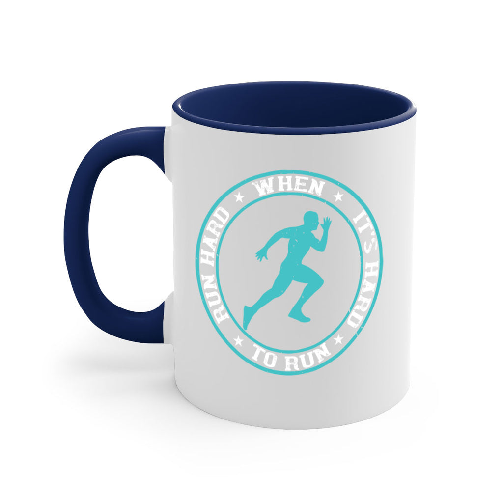 run hard when it’s hard to run 28#- running-Mug / Coffee Cup