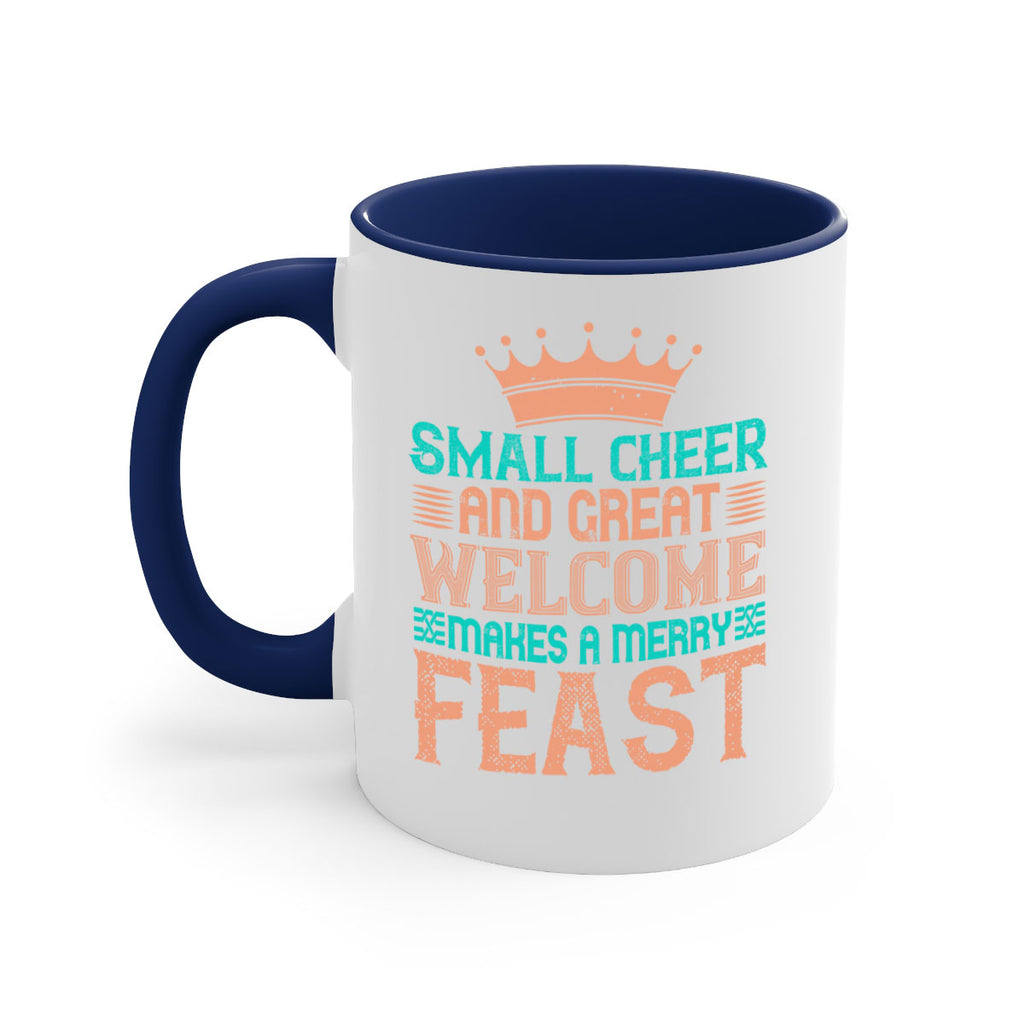 small cheer and great welcome makes a merry feast 17#- thanksgiving-Mug / Coffee Cup