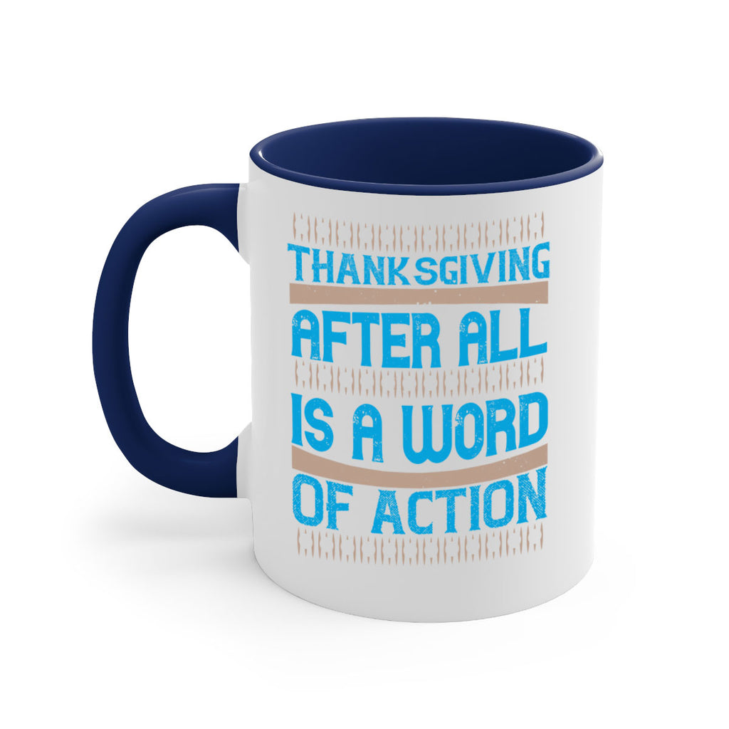 thanksgiving after all is a word of action 9#- thanksgiving-Mug / Coffee Cup
