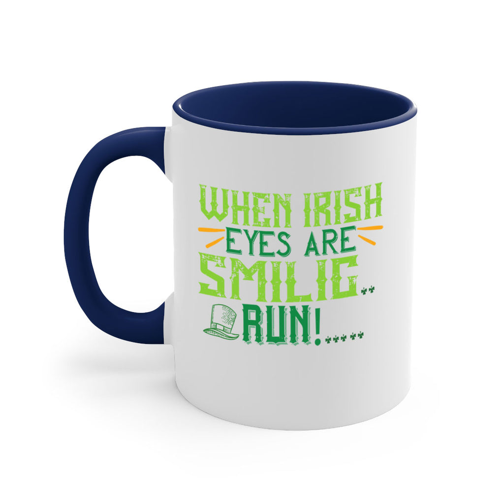 when irish eyes are smilig run Style 6#- St Patricks Day-Mug / Coffee Cup