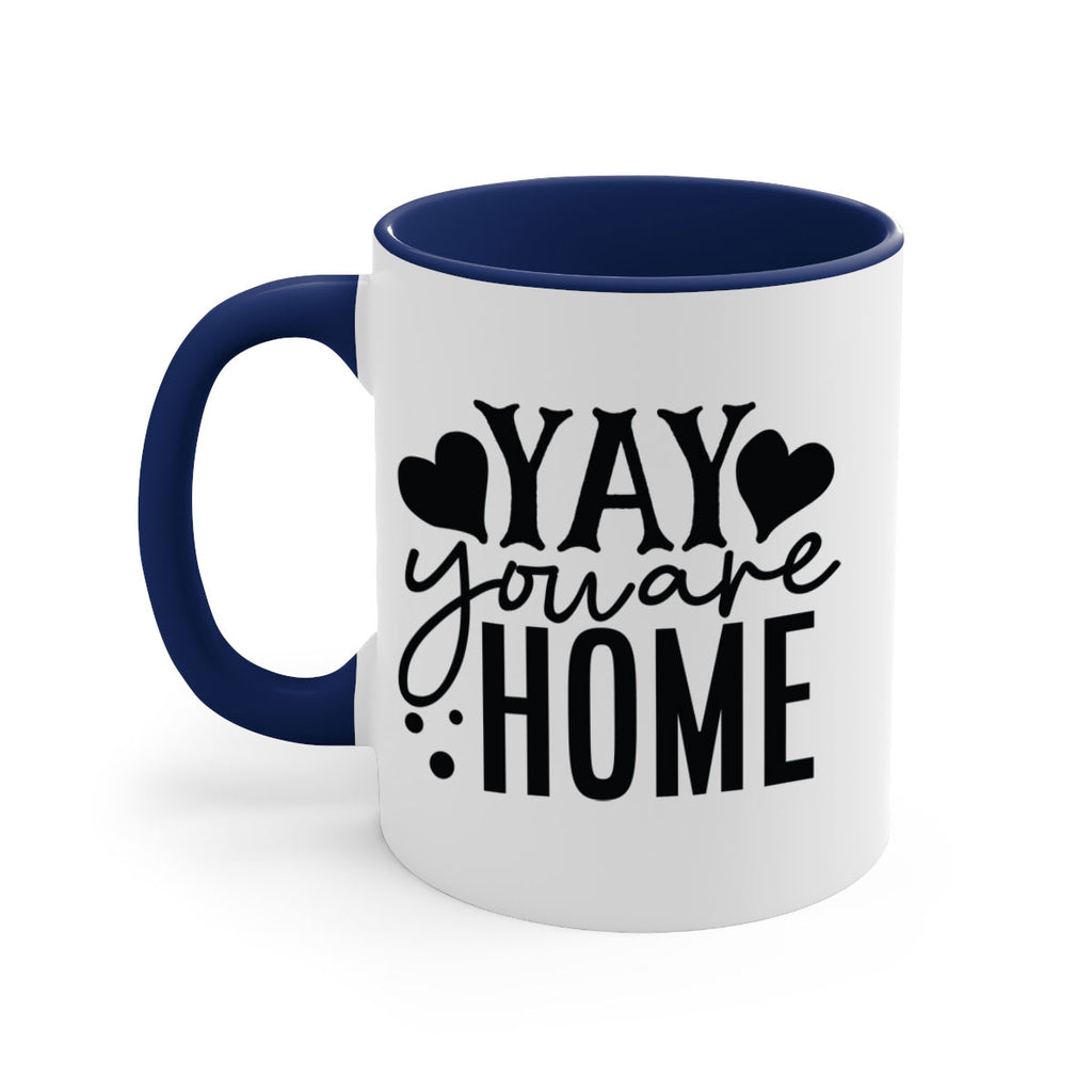 yay you are home 8#- Family-Mug / Coffee Cup