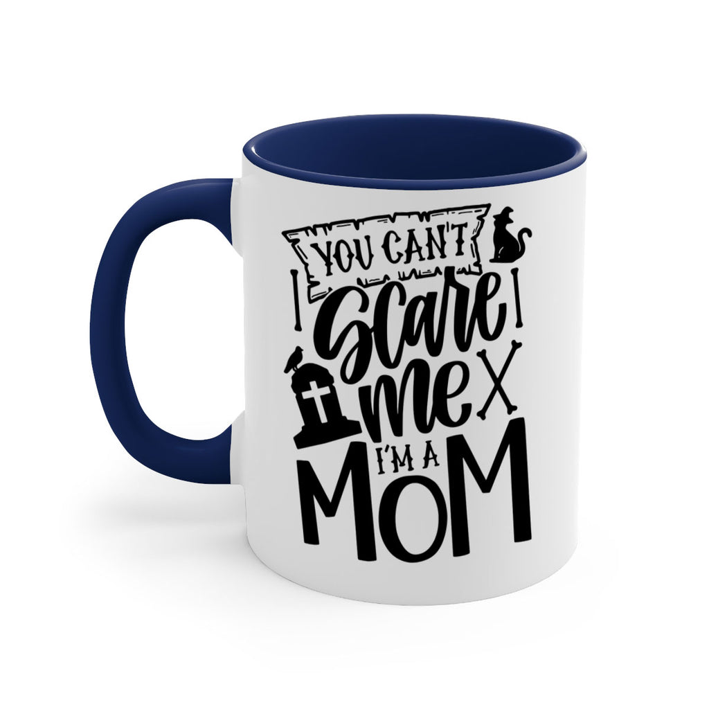 you cant scare me im a mom 1#- halloween-Mug / Coffee Cup