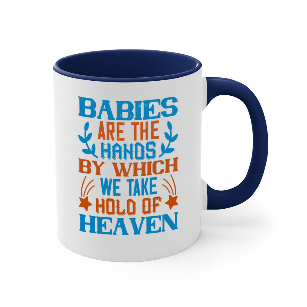 Babies are the hands by which we take hold of heaven Style 131#- baby2-Mug / Coffee Cup