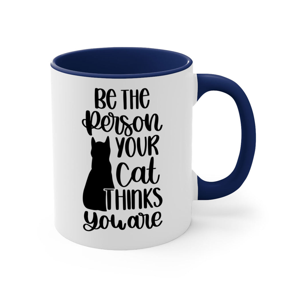 Be The Person Your Cat Style 78#- cat-Mug / Coffee Cup