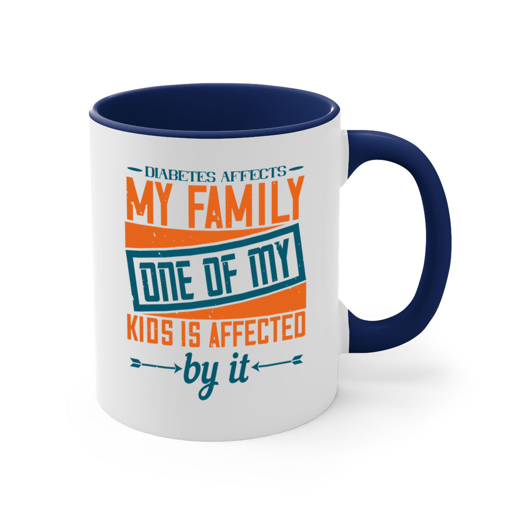Diabetes affects my family One of my kids is affected by it Style 4#- diabetes-Mug / Coffee Cup