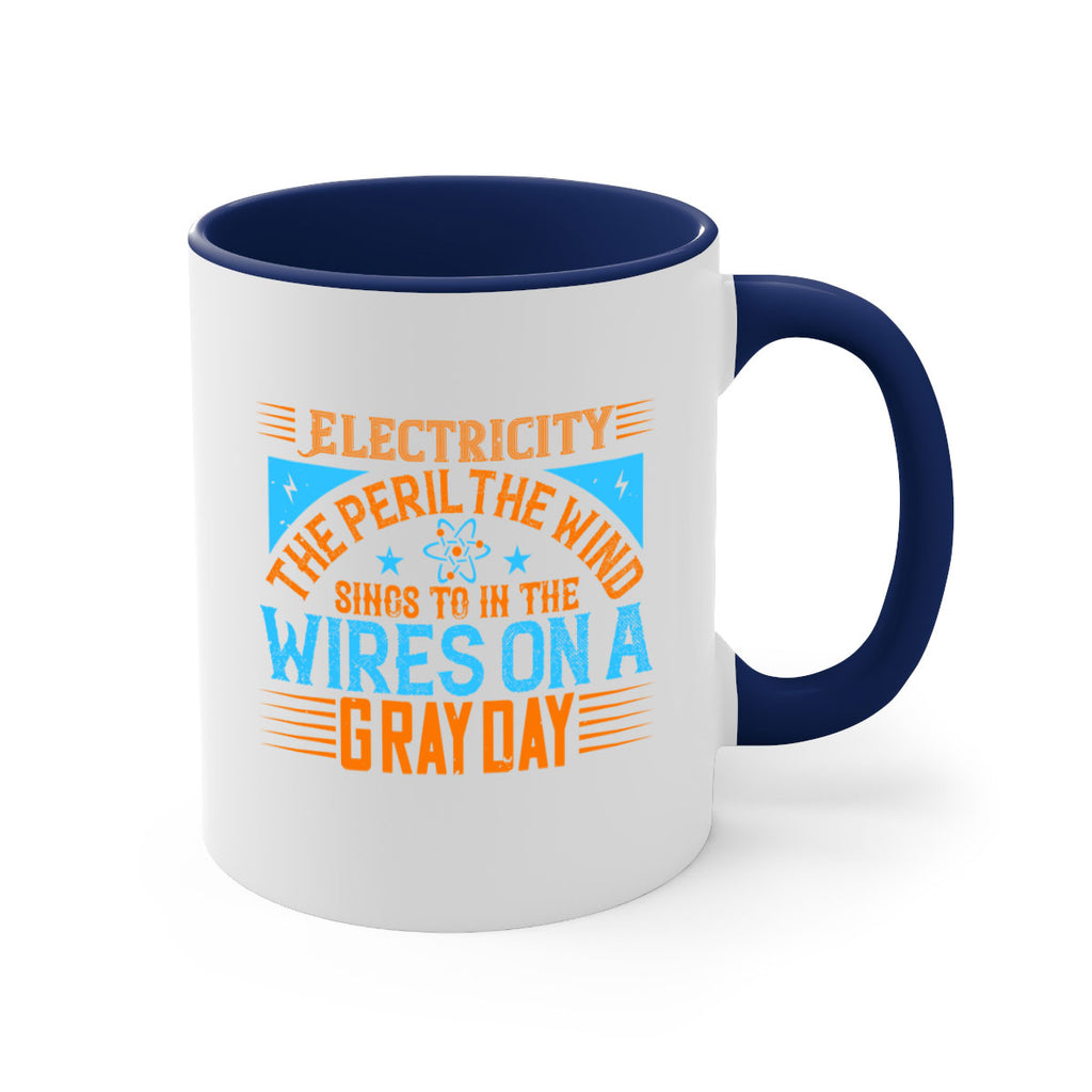 Electricity the peril the wind sings to in thewires on a gray day Style 43#- electrician-Mug / Coffee Cup