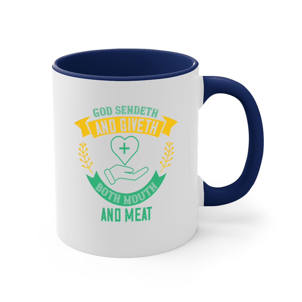 God sendeth and giveth both mouth and meat Style 47#- World Health-Mug / Coffee Cup