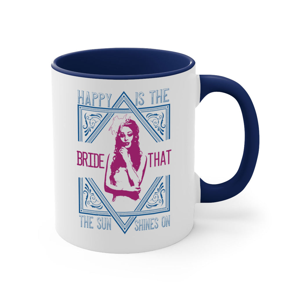Happy is the bride that the sun shines on 70#- bride-Mug / Coffee Cup