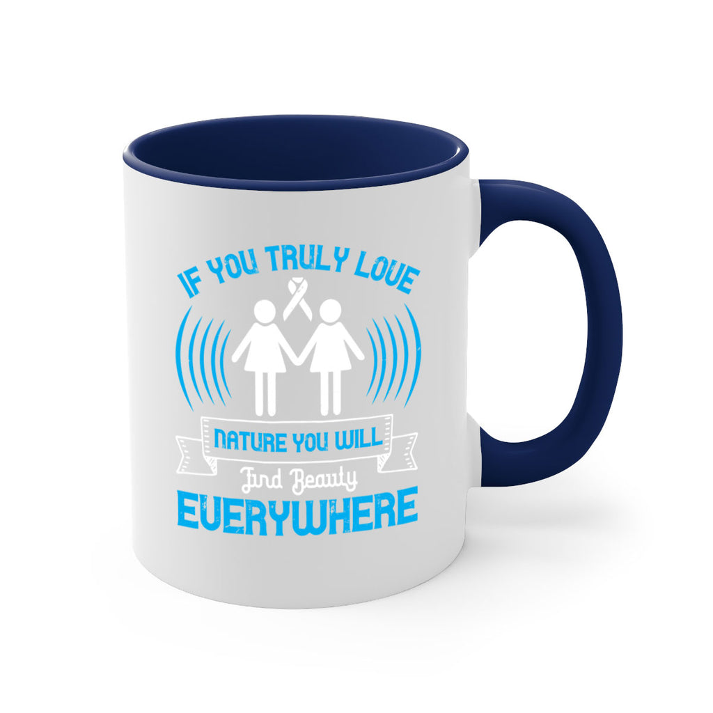 If you truly love nature you will find beauty everywhere Style 42#- Self awareness-Mug / Coffee Cup