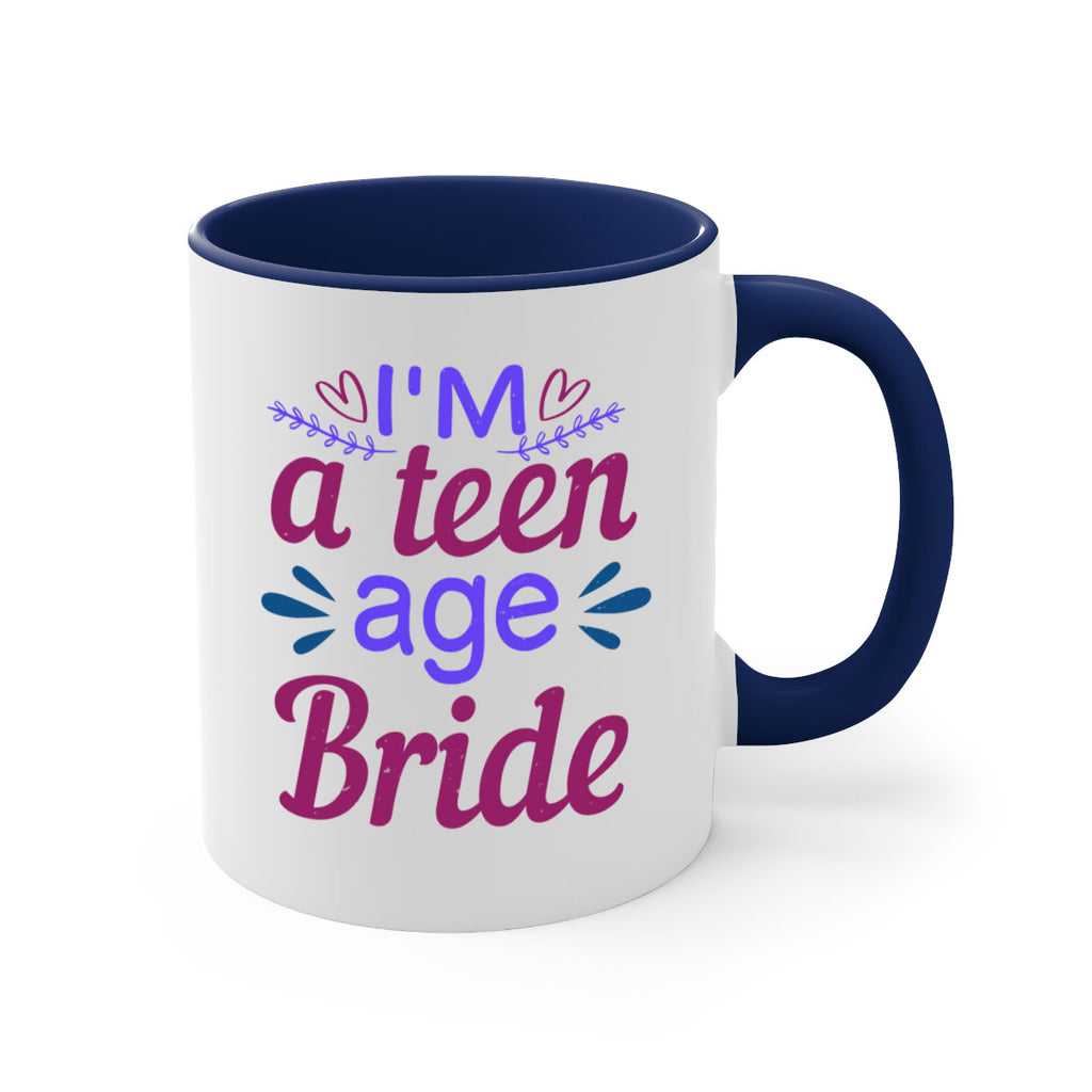 Im a teenage bride 58#- bride-Mug / Coffee Cup