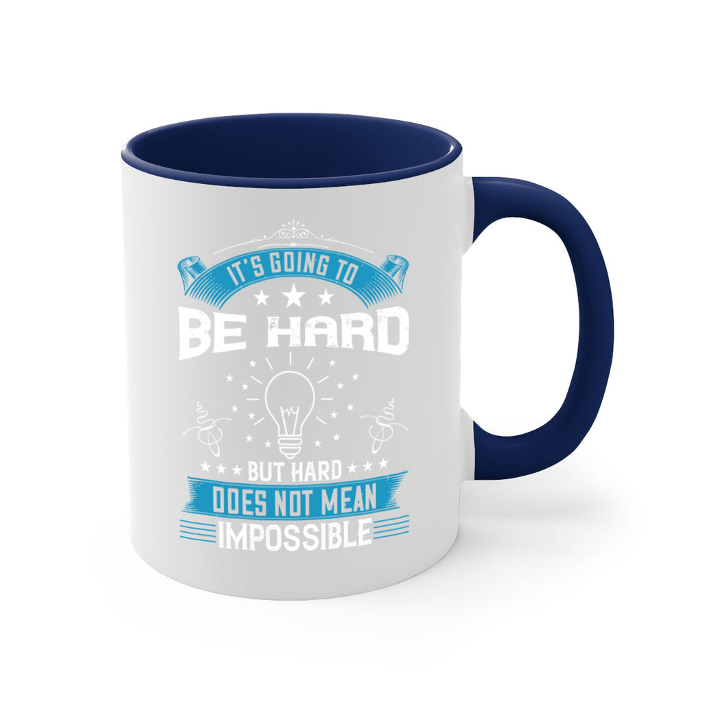 It’s going to be hard but hard does not mean impossible Style 33#- motivation-Mug / Coffee Cup
