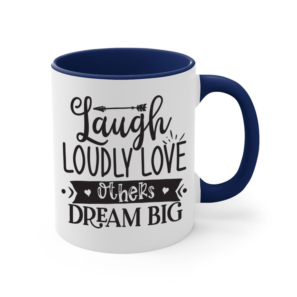 Laugh Loudly Love Others Dream Big Style 91#- motivation-Mug / Coffee Cup