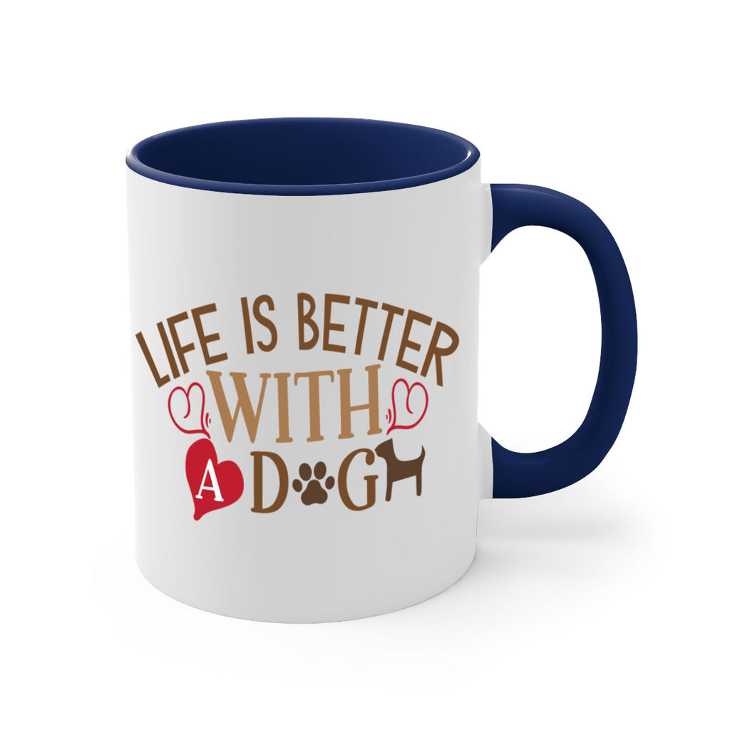 Life is Better With a Dog Style 77#- Dog-Mug / Coffee Cup