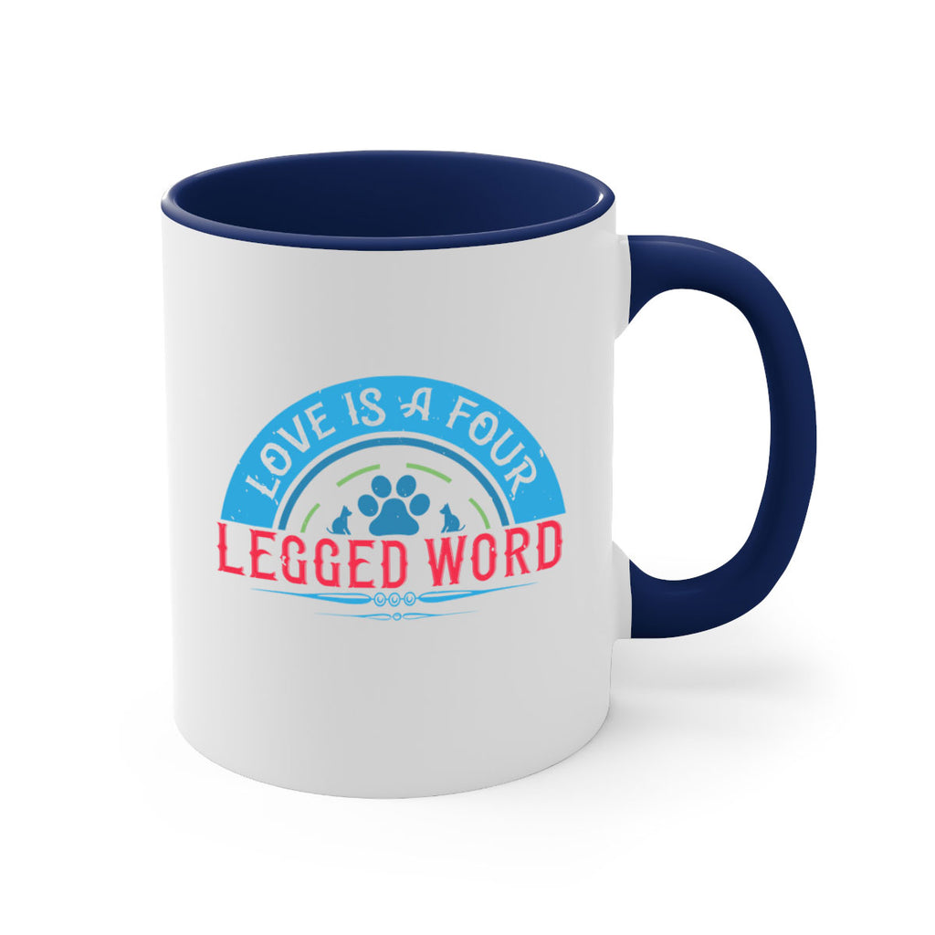 Love Is a Four Legged Word Style 165#- Dog-Mug / Coffee Cup