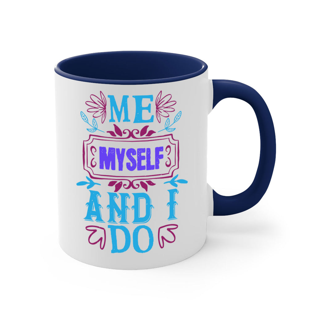 Me myself and I do 44#- bride-Mug / Coffee Cup