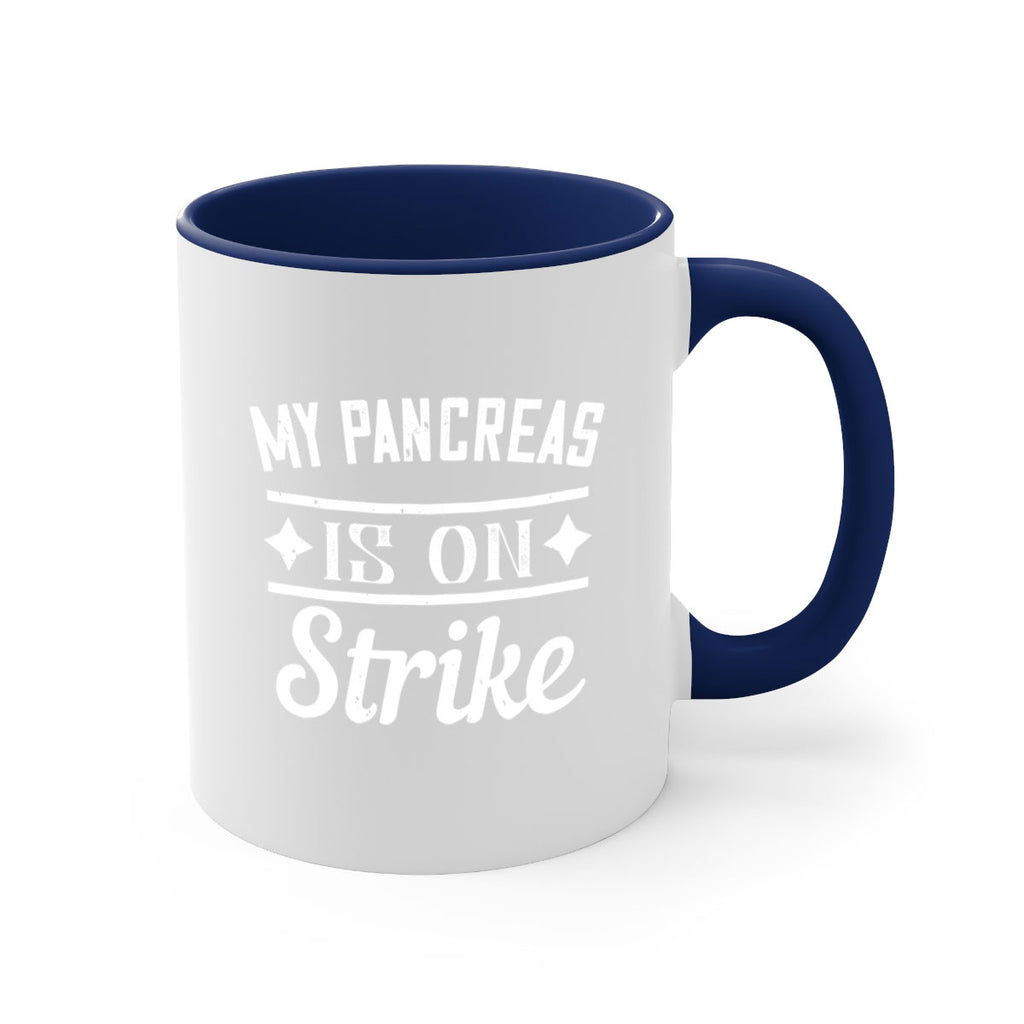 My Pancreas Is On Strike Style 21#- diabetes-Mug / Coffee Cup