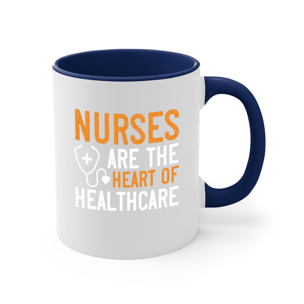 Nurses are the heart of healthcare Style 286#- nurse-Mug / Coffee Cup