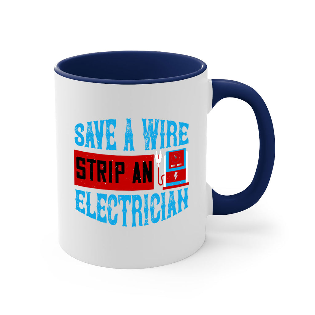 Save a wire strip an electrician Style 13#- electrician-Mug / Coffee Cup
